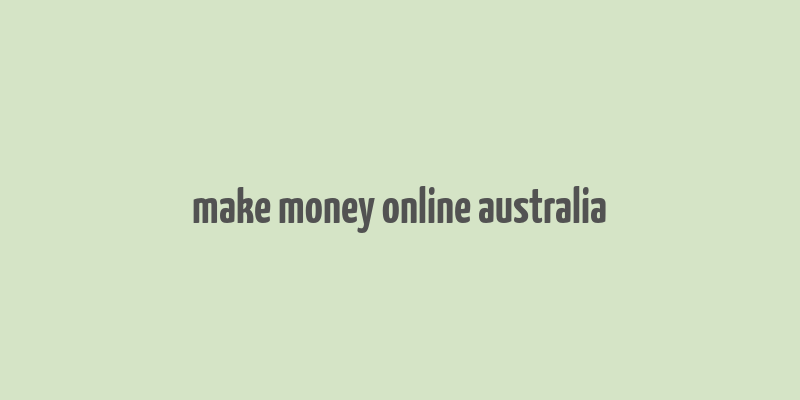 make money online australia