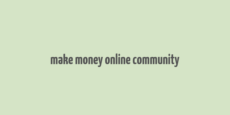 make money online community