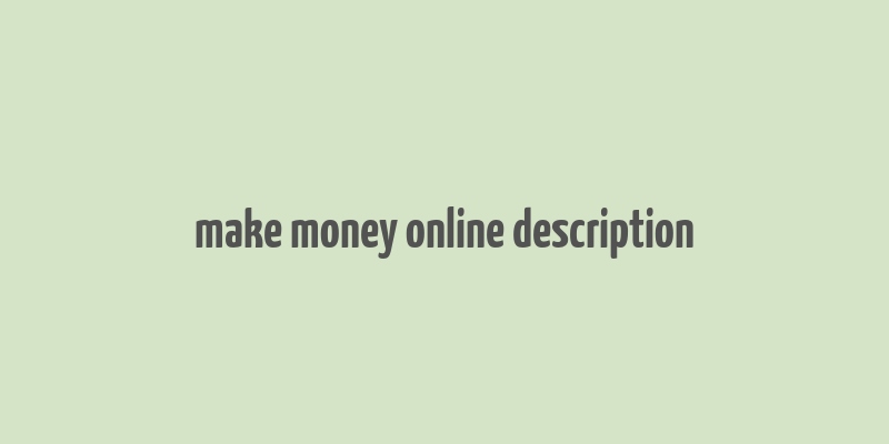 make money online description