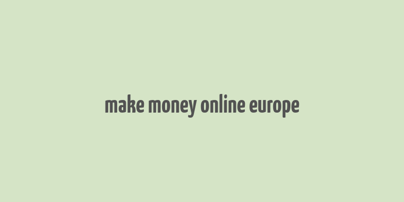 make money online europe