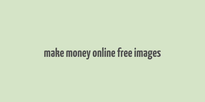 make money online free images