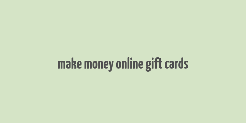 make money online gift cards