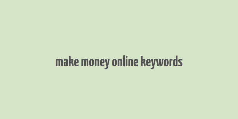 make money online keywords