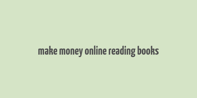 make money online reading books