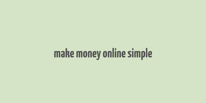 make money online simple