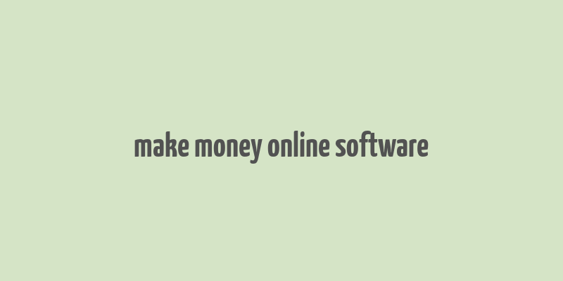 make money online software