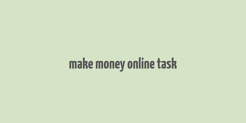 make money online task