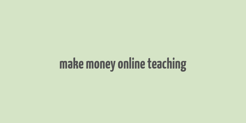 make money online teaching