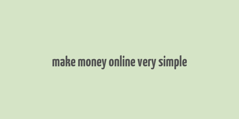 make money online very simple