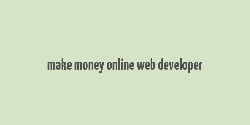 make money online web developer