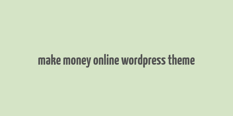 make money online wordpress theme