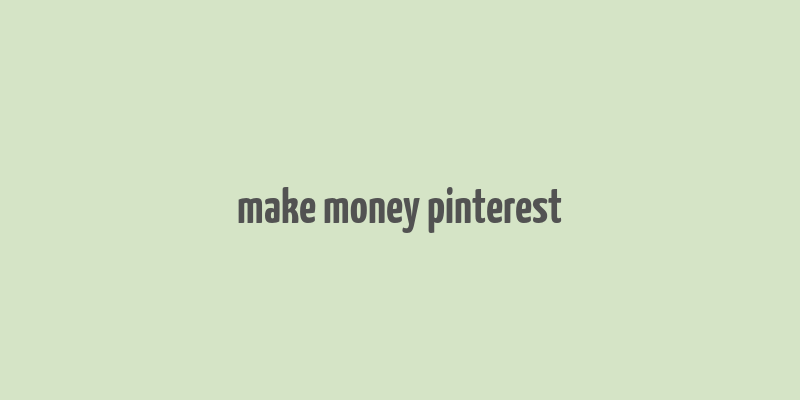 make money pinterest