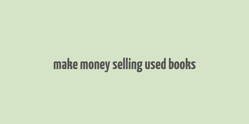 make money selling used books