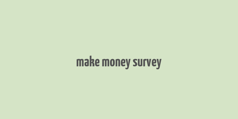 make money survey