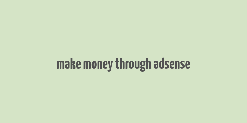 make money through adsense