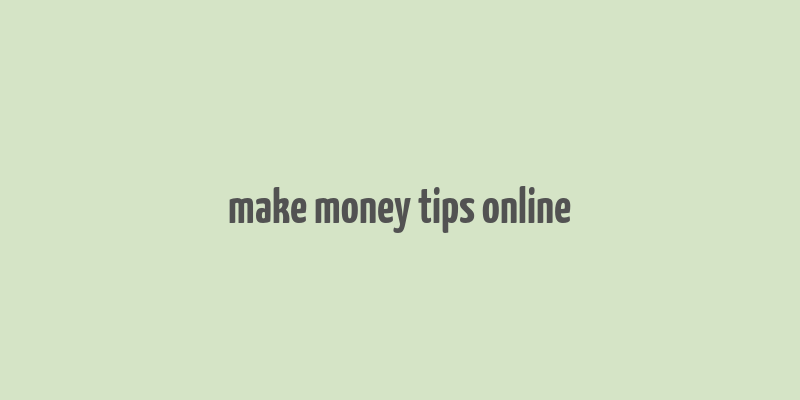 make money tips online