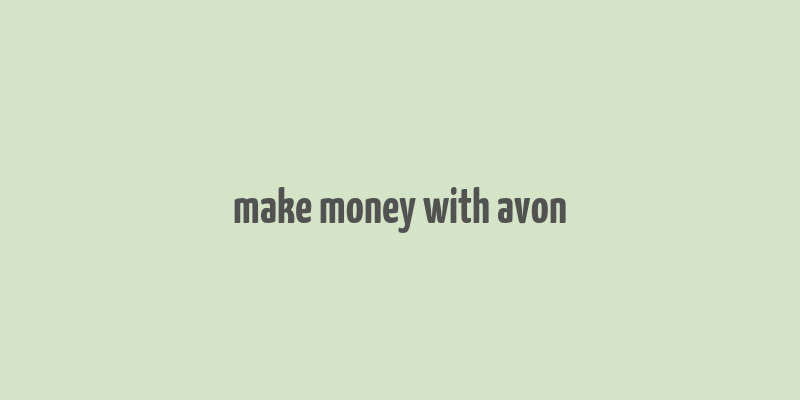 make money with avon