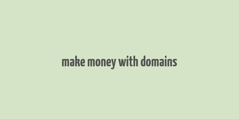 make money with domains