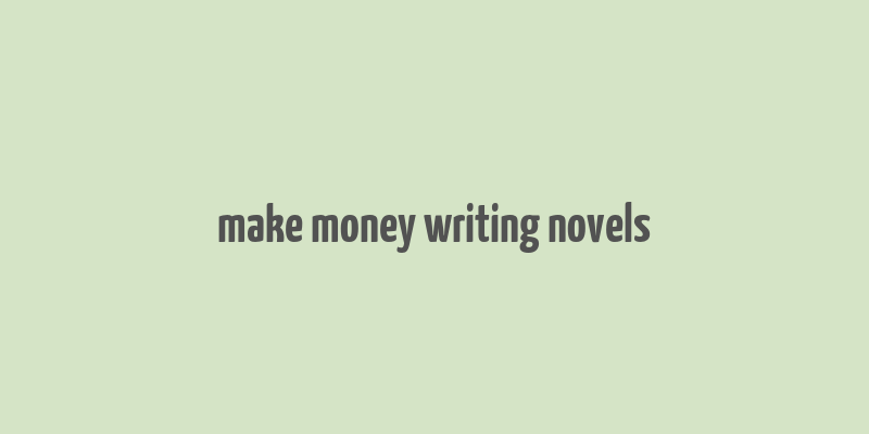 make money writing novels