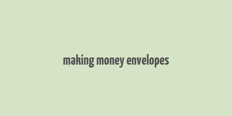 making money envelopes