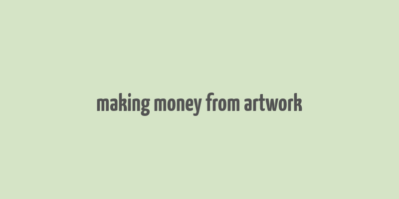 making money from artwork