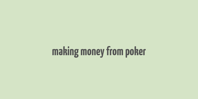 making money from poker