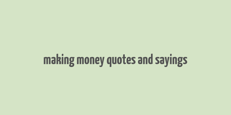 making money quotes and sayings