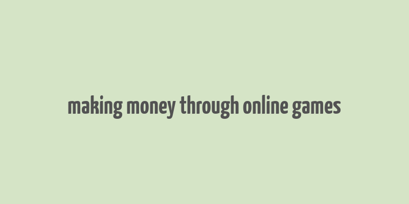 making money through online games