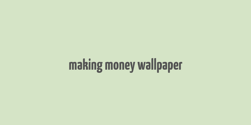 making money wallpaper