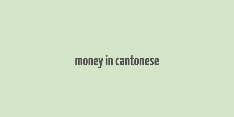 money in cantonese