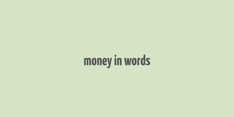 money in words