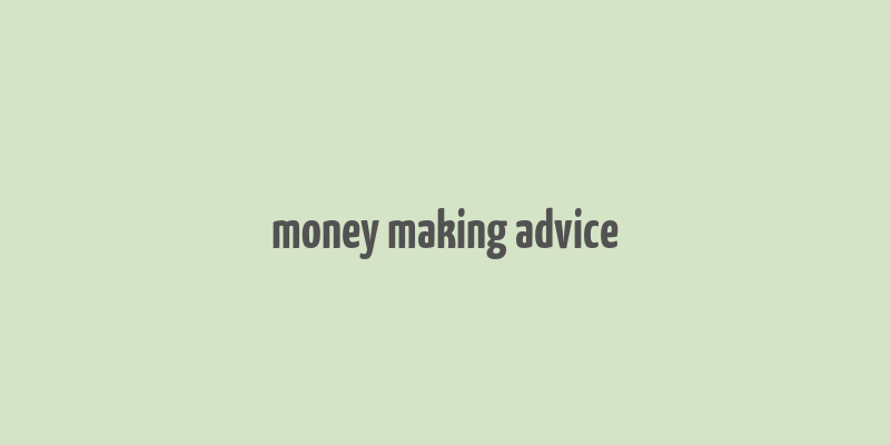 money making advice