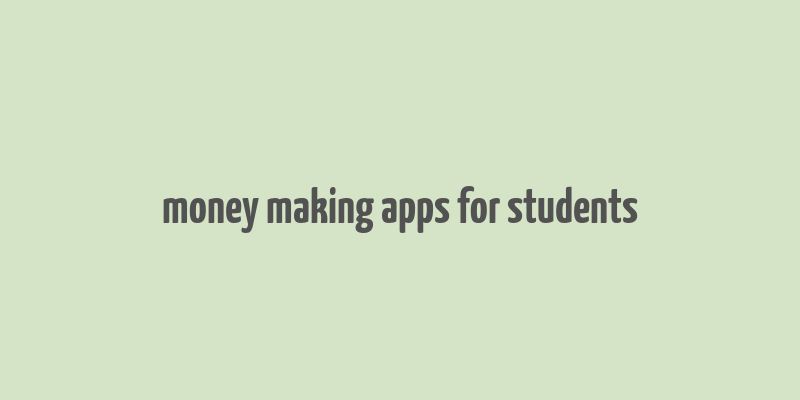 money making apps for students