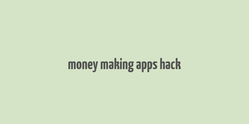 money making apps hack