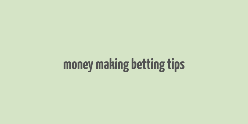 money making betting tips