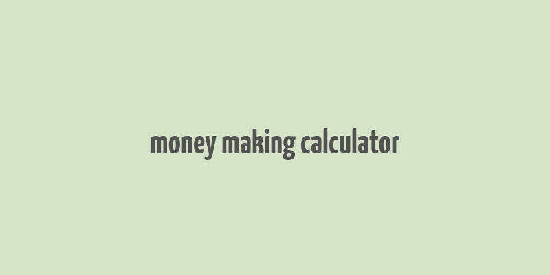 money making calculator