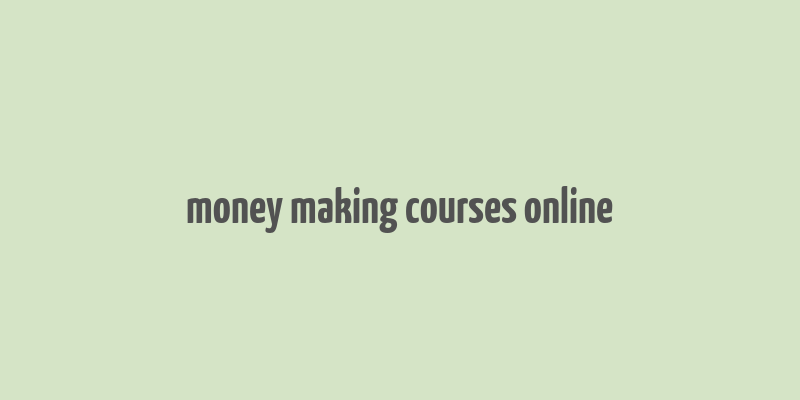 money making courses online