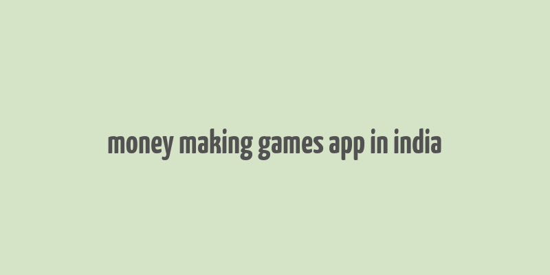 money making games app in india