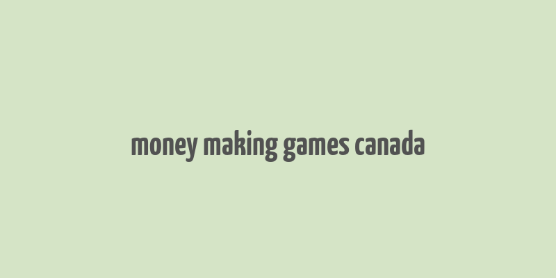 money making games canada