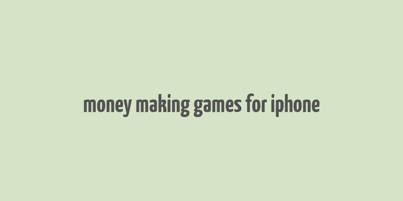 money making games for iphone