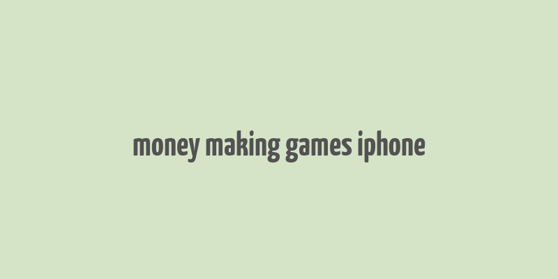 money making games iphone