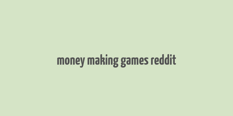 money making games reddit