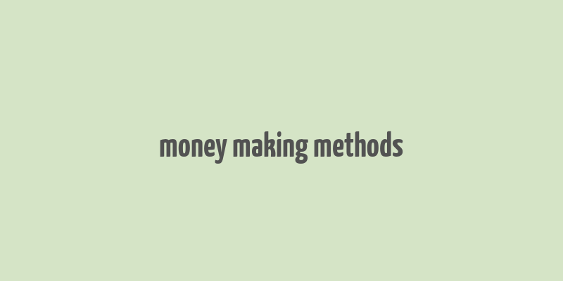 money making methods