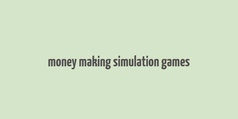 money making simulation games