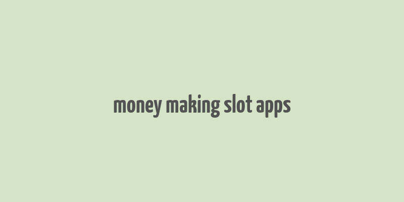 money making slot apps