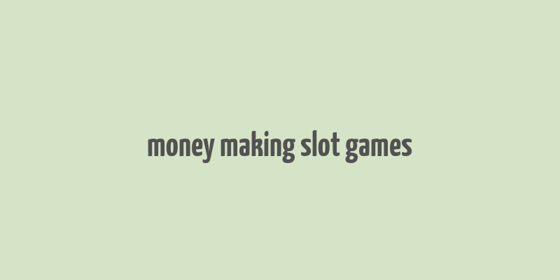 money making slot games