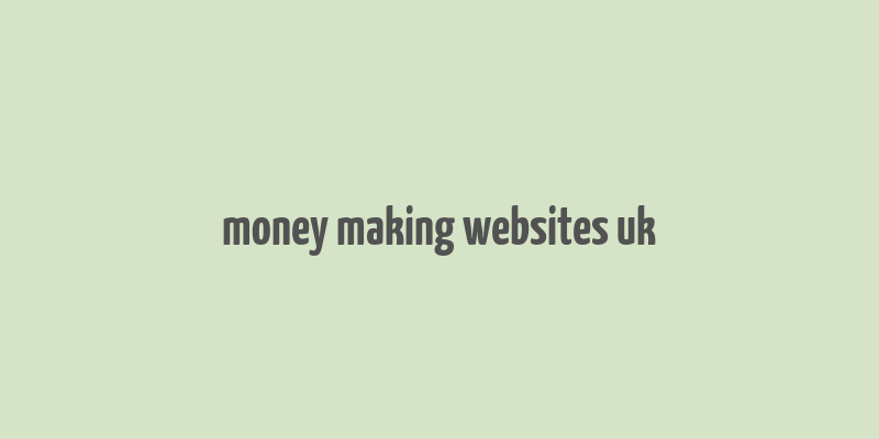 money making websites uk