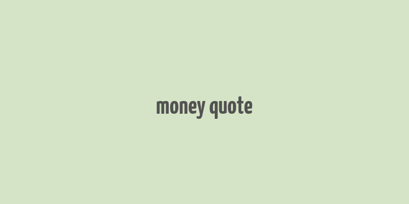 money quote