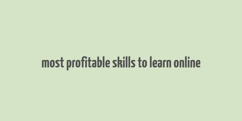 most profitable skills to learn online