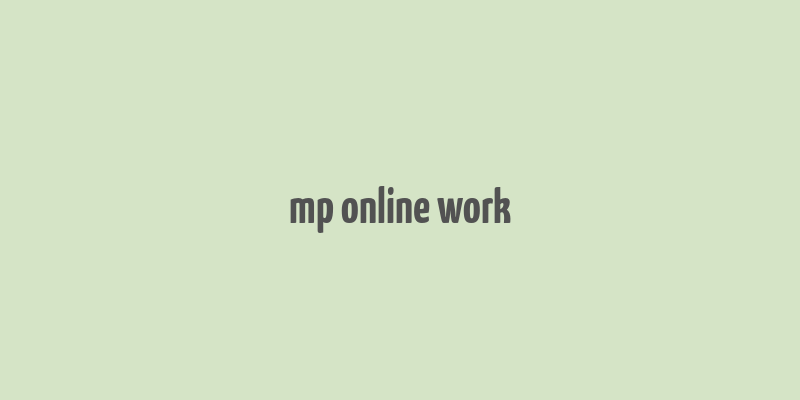 mp online work